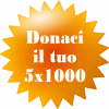 Dona all'Associazione Arianna il tuo 5x1000: sapremo farne buon uso.